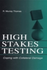 High-Stakes Testing : Coping With Collateral Damage - eBook