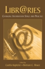 Libr@ries : Changing Information Space and Practice - eBook