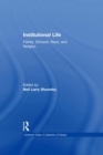 Institutional Life : Family, Schools, Race, and Religion - eBook