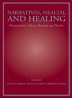 Narratives, Health, and Healing : Communication Theory, Research, and Practice - eBook