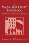 The Work and Family Handbook : Multi-Disciplinary Perspectives and Approaches - eBook