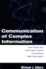 Communication of Complex Information : User Goals and Information Needs for Dynamic Web Information - eBook