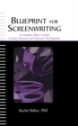 Blueprint for Screenwriting : A Complete Writer's Guide to Story Structure and Character Development - eBook