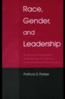 Race, Gender, and Leadership : Re-envisioning Organizational Leadership From the Perspectives of African American Women Executives - eBook