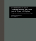 Counterpoint and Compositional Process in the Time of Dufay : Perspectives from German Musicology - eBook