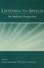 Listening to Speech : An Auditory Perspective - eBook