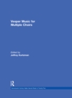Vesper and Compline Music for Multiple Choirs - eBook