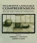 Figurative Language Comprehension : Social and Cultural Influences - eBook