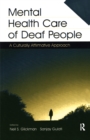 Mental Health Care of Deaf People : A Culturally Affirmative Approach - eBook