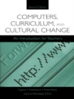 Computers, Curriculum, and Cultural Change : An Introduction for Teachers - eBook