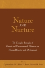 Nature and Nurture : The Complex Interplay of Genetic and Environmental Influences on Human Behavior and Development - eBook