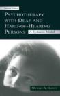 Psychotherapy With Deaf and Hard of Hearing Persons : A Systemic Model - eBook