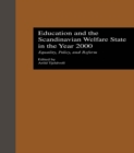 Education and the Scandinavian Welfare State in the Year 2000 : Equality, Policy, and Reform - eBook