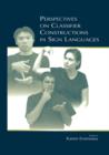 Perspectives on Classifier Constructions in Sign Languages - eBook