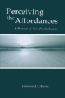 Perceiving the Affordances : A Portrait of Two Psychologists - eBook