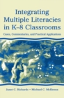 Integrating Multiple Literacies in K-8 Classrooms : Cases, Commentaries, and Practical Applications - eBook