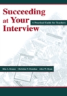 Succeeding at Your Interview : A Practical Guide for Teachers - eBook