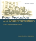 Peer Prejudice and Discrimination : The Origins of Prejudice - eBook