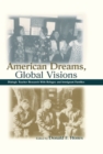 American Dreams, Global Visions : Dialogic Teacher Research With Refugee and Immigrant Families - eBook