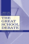 The Great School Debate : Choice, Vouchers, and Charters - eBook