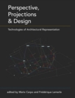 Perspective, Projections and Design : Technologies of Architectural Representation - eBook