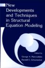 New Developments and Techniques in Structural Equation Modeling - eBook