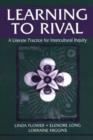 Learning to Rival : A Literate Practice for Intercultural Inquiry - eBook