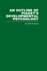 An Outline of Piaget's Developmental Psychology - eBook