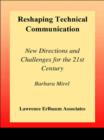 Reshaping Technical Communication : New Directions and Challenges for the 21st Century - eBook