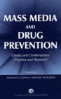 Mass Media and Drug Prevention : Classic and Contemporary Theories and Research - eBook