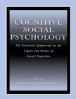 Cognitive Social Psychology : The Princeton Symposium on the Legacy and Future of Social Cognition - eBook
