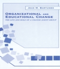 Organizational and Educational Change : The Life and Role of A Change Agent Group - eBook