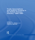 Trade Associations and Uniform Costing in the British Printing Industry, 1900-1963 - eBook
