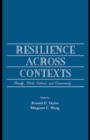 Resilience Across Contexts : Family, Work, Culture, and Community - eBook