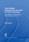 Total Quality Management and Just-in-Time Purchasing : Their Effects on Performance of Firms Operating in the U.S. - eBook