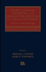 Computational, Geometric, and Process Perspectives on Facial Cognition : Contexts and Challenges - eBook