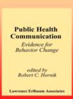 Public Health Communication : Evidence for Behavior Change - eBook
