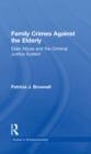 Family Crimes Against the Elderly : Elder Abuse and the Criminal Justice System - eBook