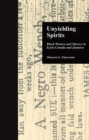 Unyielding Spirits : Black Women and Slavery in Early Canada and Jamaica - eBook