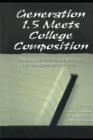 Generation 1.5 Meets College Composition : Issues in the Teaching of Writing To U.S.-Educated Learners of ESL - eBook