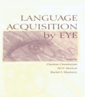 Language Acquisition By Eye - eBook