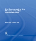 On Economizing the Theory of A-Bar Dependencies - eBook