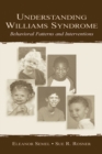 Understanding Williams Syndrome : Behavioral Patterns and Interventions - eBook