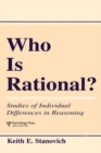 Who Is Rational? : Studies of individual Differences in Reasoning - eBook