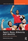 Sport: Race, Ethnicity and Identity : Building Global Understanding - eBook