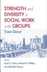 Strength and Diversity in Social Work with Groups : Think Group - eBook