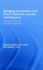 Managing the Transition from Print to Electronic Journals and Resources : A Guide for Library and Information Professionals - eBook