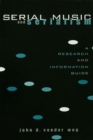 Serial Music and Serialism : A Research and Information Guide - eBook