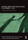 Mothers, Infants and Young Children of September 11, 2001 : A Primary Prevention Project - eBook