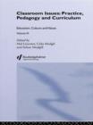 Classroom Issues : Practice, Pedagogy and Curriculum - eBook